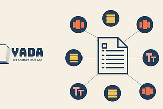 Yada — Never Rewrite Anything Again