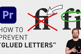 How to prevent “glued letters” (Ligatures)