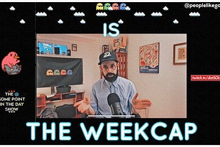 IS the WEEKCAP | Gaming News Recap + More | @ some point | People Like Games