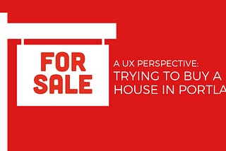 Portland Home Buying: A UX Perspective on Listings