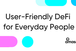 Back to the Vision: User-Friendly DeFi for Everyday People