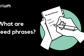 What is a seed phrase, and why is it important?