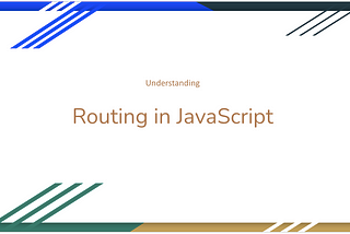 How to Work with Routing in Plain JavaScript
