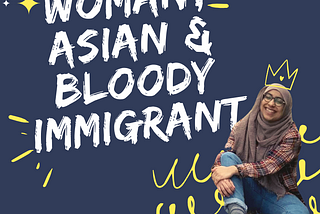 My Podcast — Woman, Asian & Bloody Immigrant