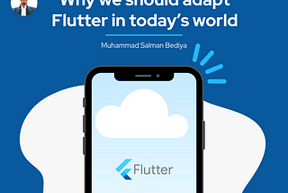 Why we should adapt Flutter in today’s world