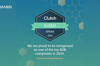 Kyanon Digital Recognized As 2024 Spring Clutch Global Winner By Clutch