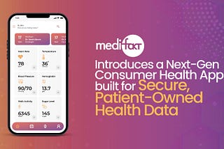 Medifakt Introduces a Next-Gen Consumer Health App Built for Secure, Patient-Owned Health Data
