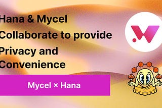 Mycel and Hana Strategic Partnership