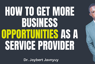 How to Make More Money As a Service Provider — Dr. Joybert Javnyuy