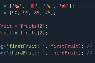 Coding diary day 5: Arrays var fruits = [‘🍉’, ‘🍓’, ‘🍍’, ‘🍎’]