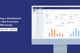 Designing a Dashboard To Track & Improve Net Promoter Score Effectively