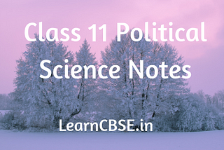 Class 11 Political Science Notes