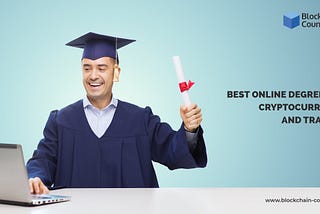For cryptocurrency and trading, the best online degree is