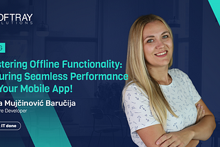 Mastering Offline Functionality: Ensuring Seamless Performance for Your Mobile App!