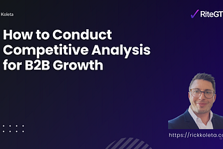 How to Conduct Competitive Analysis for B2B Growth