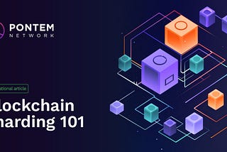 Blockchain Sharding 101
