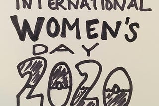 International Women’s Day 2020: Half Emtpy, Half Full