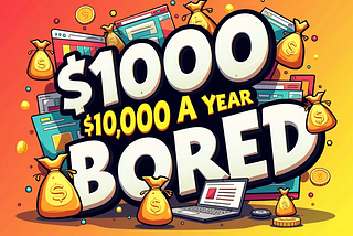 How to Earn $100,000 a Year Being Bored at Home
