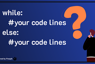 Python While/For Else Ne İşe Yarar ?