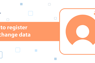 How to Register and Change data