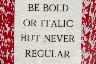 Are You Bold or Italic?