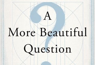 Book Review: A More Beautiful Question by Warren Berger