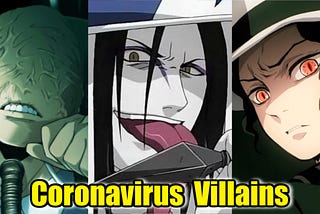 3 Anime Villains who would ABUSE Coronavirus