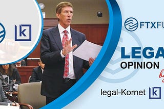 FTX Fund Legal Opinion’s by Legal-kornet.com