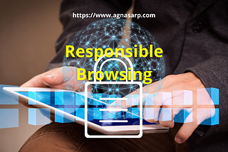 Introduction to responsible browsing