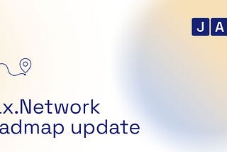 Jax.Network roadmap update