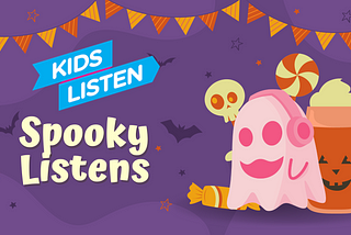 Kids Listen 2023 Halloween Sweeps!