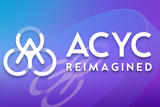 ACYC Reimagined