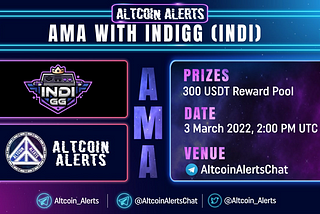 Altcoin Alerts x IndiGG AMA Recap