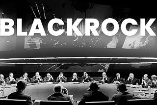 BlackRock: The Conspiracies You Don’t Know