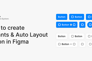 figma, button, design system, ui kit, variants, auto layout