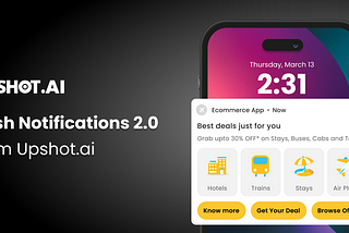 Push Notifications 2.0 from Upshot.ai