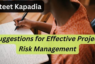 Ateet Kapadia | Suggestions for Effective Project Risk Management