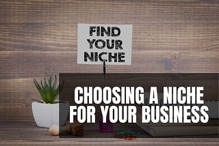 Ultimate Guide to Choosing a Niche For Your Business