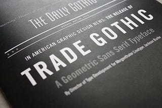 UI Case Study: Trade Gothic