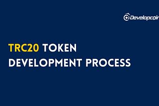 TRC20 Token Development Process:-