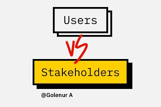 Users vs Stakeholders