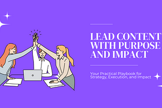 lead content with purpose and impact