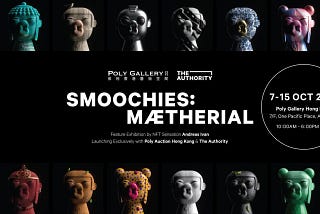 亞洲知名NFT藝術項目「Smoochies」之新系列作品「MÆTHERIAL」於保利香港登場