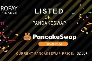 Zeropay is now listed on pancakeswap successfully