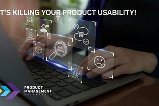 Why Your User Stories Are Killing Product Usability