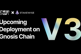 StakeWise V3 Is Coming To Gnosis Chain