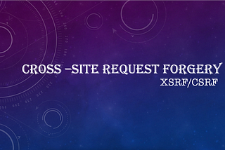 #2 Security Threats — CSRF / XSRF