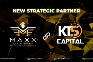 🔰MaxxCapital Ventures x KTS Capital🔰