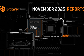 Bitlayer Monthly Report — November 2025