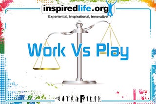 Work versus Play